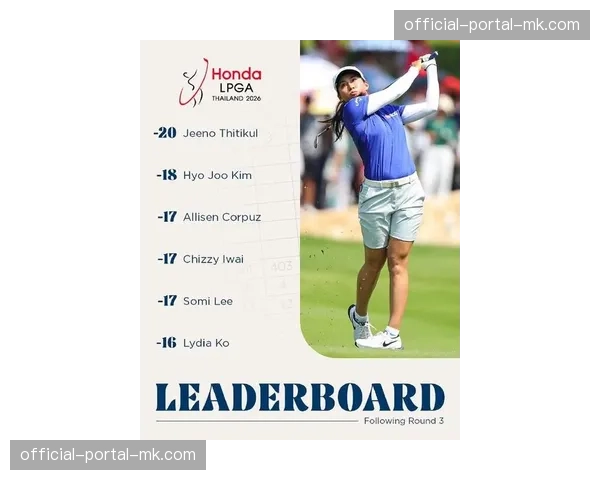 吉诺·提提库在泰国本田LPGA赛以总成绩-24、1杆优势赢得个人职业生涯第8个LPGA冠军